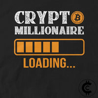 Crypto Millionaire Loading Crypto T-Shirt - CryptoCulture