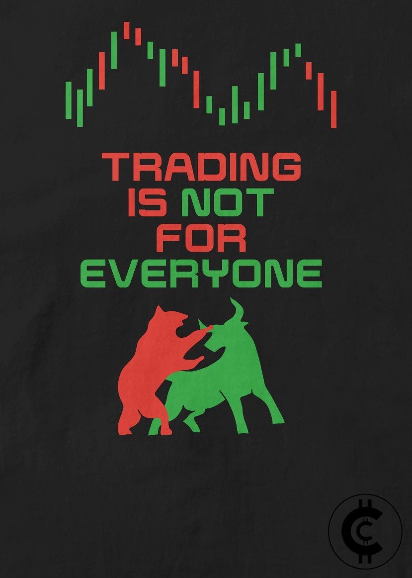 Trading Is Not for Everyone Crypto T-Shirt - CryptoCulture